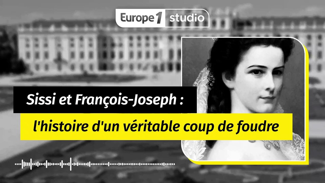 Sissi et François-Joseph : l'histoire d'un véritable coup de foudre