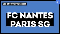 Nantes - PSG : les compos probables