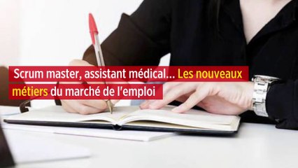 Scrum master, assistant médical… Les nouveaux métiers du marché de l'emploi