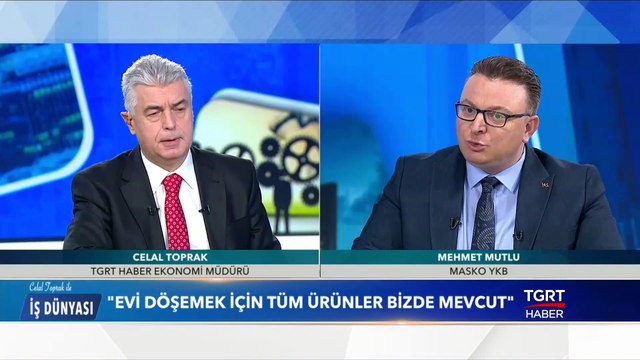 KDV İndiriminin Mobilya Sektörüne Etkisi - Celal Toprak ile İş Dünyası - 4 Şubat 2020