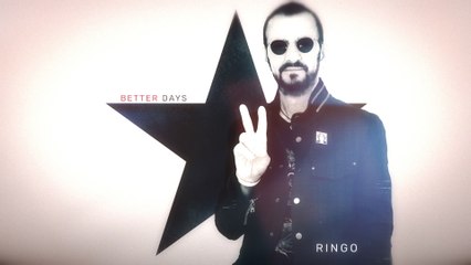 Ringo Starr - Better Days