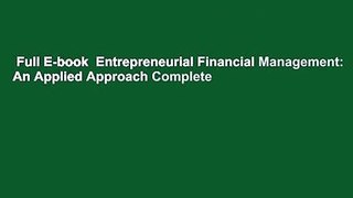 Full E-book  Entrepreneurial Financial Management: An Applied Approach Complete