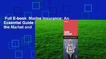 Full E-book  Marine Insurance: An Essential Guide to Liability, Insurance, Law, the Market and