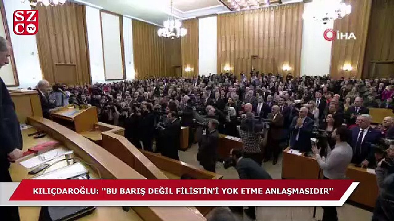 Kılıçdaroğlu: "Bu barış değil, Filistin’i yok etme anlaşmasıdır”