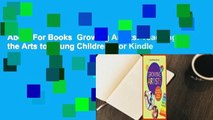 About For Books  Growing Artists: Teaching the Arts to Young Children  For Kindle