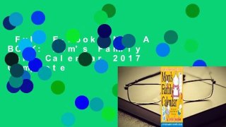 Full E-book  NOT A BOOK: Mom's Family Wall Calendar 2017 Complete