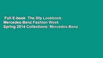 Full E-book  The Sfp Lookbook: Mercedes-Benz Fashion Week Spring 2014 Collections: Mercedes-Benz