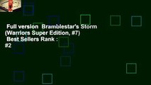 Full version  Bramblestar's Storm (Warriors Super Edition, #7)  Best Sellers Rank : #2