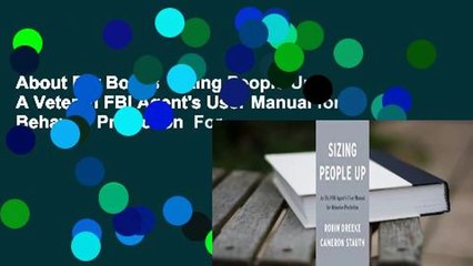 About For Books  Sizing People Up: A Veteran FBI Agent's User Manual for Behavior Prediction  For