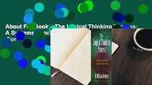 About For Books  The Logical Thinking Process: A Systems Approach to Complex Problem Solving  For