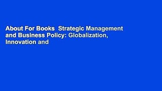 About For Books  Strategic Management and Business Policy: Globalization, Innovation and