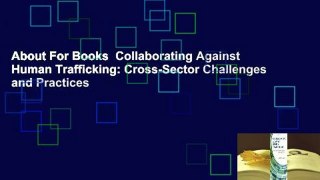 About For Books  Collaborating Against Human Trafficking: Cross-Sector Challenges and Practices