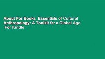 About For Books  Essentials of Cultural Anthropology: A Toolkit for a Global Age  For Kindle