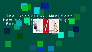The Checklist Manifesto: How to Get Things Right  For Kindle