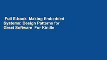Full E-book  Making Embedded Systems: Design Patterns for Great Software  For Kindle
