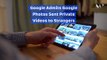 Google Admits Google Photos Sent Private Videos to Strangers