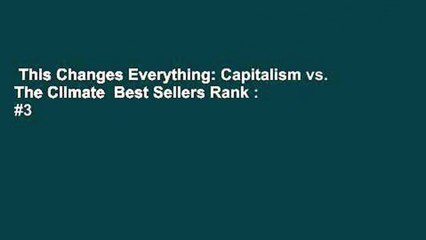 This Changes Everything: Capitalism vs. The Climate  Best Sellers Rank : #3