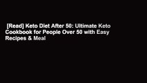 [Read] Keto Diet After 50: Ultimate Keto Cookbook for People Over 50 with Easy Recipes & Meal