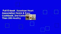 Full E-book  American Heart Association Quick & Easy Cookbook, 2nd Edition: More Than 200 Healthy