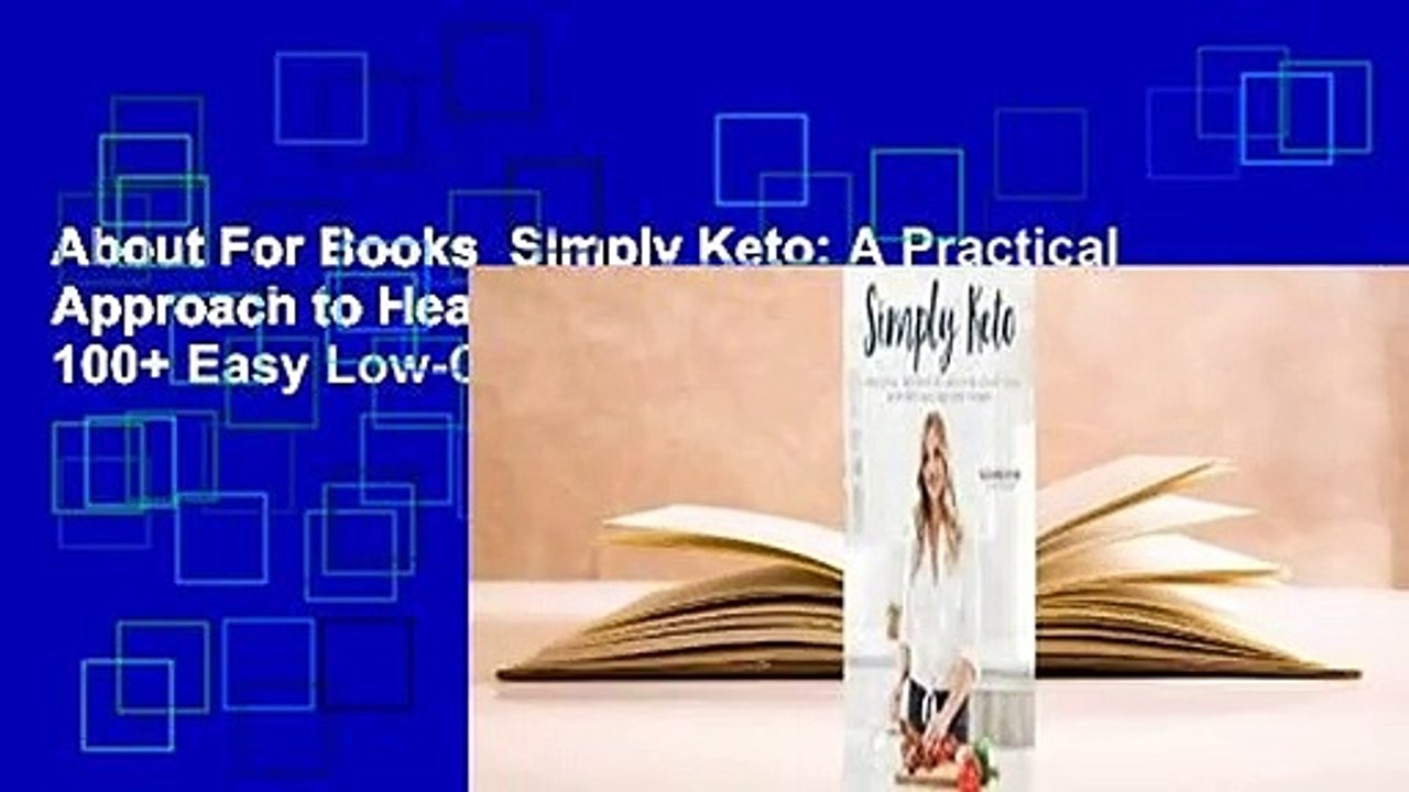 About For Books  Simply Keto: A Practical Approach to Health  Weight Loss, with 100+ Easy Low-Carb