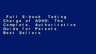 Full E-book  Taking Charge of ADHD: The Complete, Authoritative Guide for Parents  Best Sellers