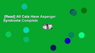 [Read] All Cats Have Asperger Syndrome Complete