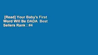 [Read] Your Baby's First Word Will Be DADA  Best Sellers Rank : #4