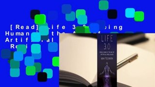 [Read] Life 3.0: Being Human in the Age of Artificial Intelligence  Review