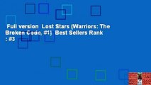 Full version  Lost Stars (Warriors: The Broken Code, #1)  Best Sellers Rank : #3