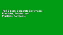 Full E-book  Corporate Governance: Principles, Policies, and Practices  For Online