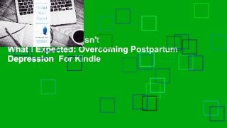 Full version  This Isn't What I Expected: Overcoming Postpartum Depression  For Kindle