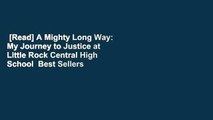 [Read] A Mighty Long Way: My Journey to Justice at Little Rock Central High School  Best Sellers