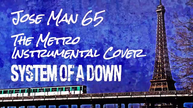 Metro - System of a Down (Instrumental Guitar Cover Jose Man 65) (audio)