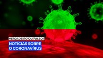 Tente adivinhar se essas notícias do Coronavírus são verdadeiras ou falsas