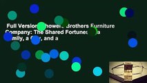 Full Version  Showers Brothers Furniture Company: The Shared Fortunes of a Family, a City, and a