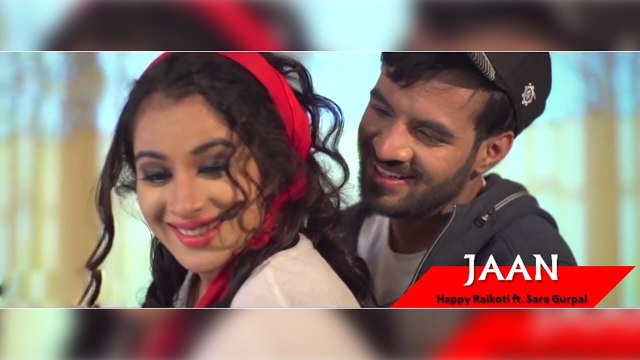 JAAN - Happy Raikoti ( Official Video ) - Sara Gurpal - New Punjabi Songs