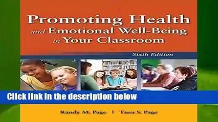 Full E-book  Promoting Health And Emotional Well-Being In Your Classroom Complete