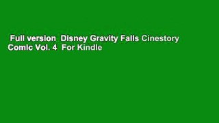 Full version  Disney Gravity Falls Cinestory Comic Vol. 4  For Kindle