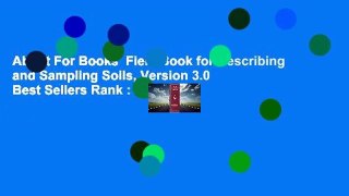About For Books  Field Book for Describing and Sampling Soils, Version 3.0  Best Sellers Rank : #5