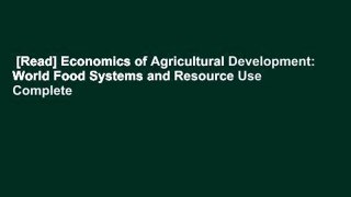 [Read] Economics of Agricultural Development: World Food Systems and Resource Use Complete