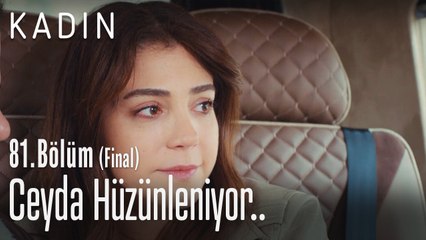 Ceyda hüzünleniyor - Kadın 81. Bölüm (Final)