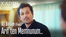 Arif'ten memnunum - Kadın 81. Bölüm (Final)