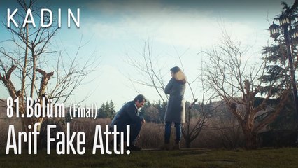 Arif fake attı! - Kadın 81. Bölüm (Final)