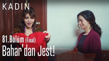 Bahar'dan jest! - Kadın 81. Bölüm (Final)
