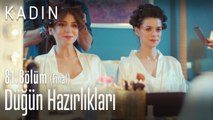 Düğün hazırlıkları - Kadın 81. Bölüm (Final)