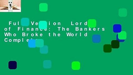 Full Version  Lords of Finance: The Bankers Who Broke the World Complete