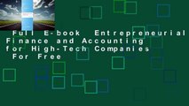 Full E-book  Entrepreneurial Finance and Accounting for High-Tech Companies  For Free