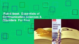 Full E-book  Essentials of Communication Sciences & Disorders  For Free