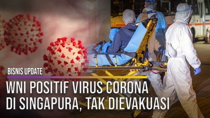 WNI Positif Virus Corona di Singapura, Tak Dievakuasi