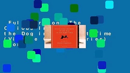 Full version  The Curious Incident of the Dog in the Night-Time (Vintage Contemporaries)  For